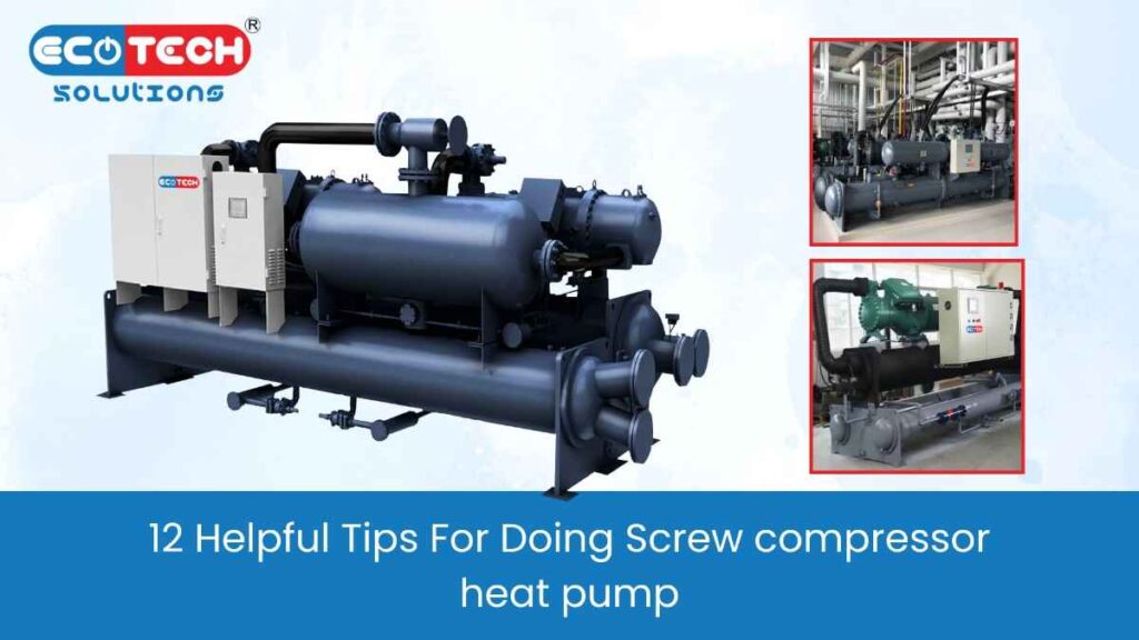 Screw compressor heat pump sizing chart for optimal performance