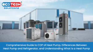 cop of heat pump, difference between heat pump and refrigerator, what is a heat pump