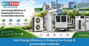 Energy efficiency in sustainable industries