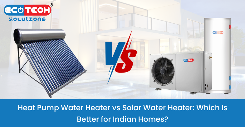 Heat Pump Water Heater vs Solar Water Heater