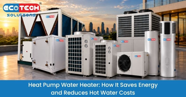 Heat pump water heater saving energy and reducing hot water costs