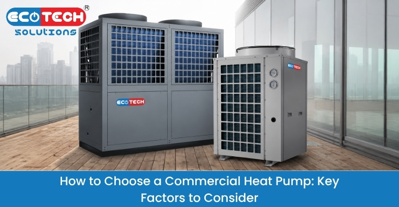How to choose a commercial heat pump for business applications
