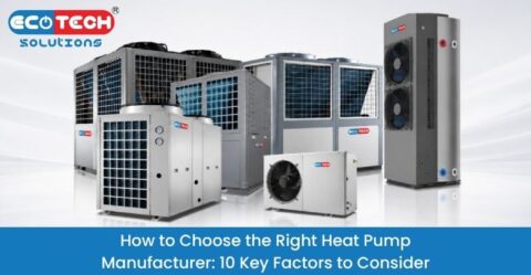 How to choose the right heat pump manufacturer