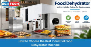 Industrial food dehydrator machine for efficient food drying