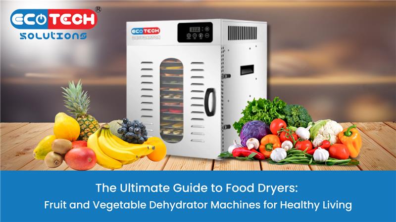 Food Dryers & Fruit Vegetable Dehydrator Machine